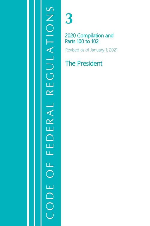 Produktbild: Code of Federal Regulations, Title 03 The President, Revised as of January 1, 2021