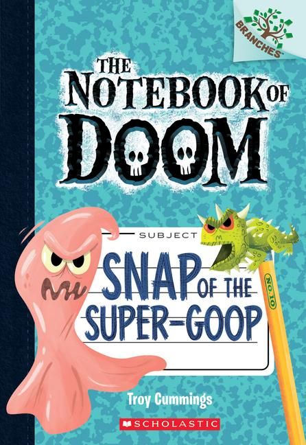 Produktbild: Snap of the Super-Goop: A Branches Book (the Notebook of Doom #10)