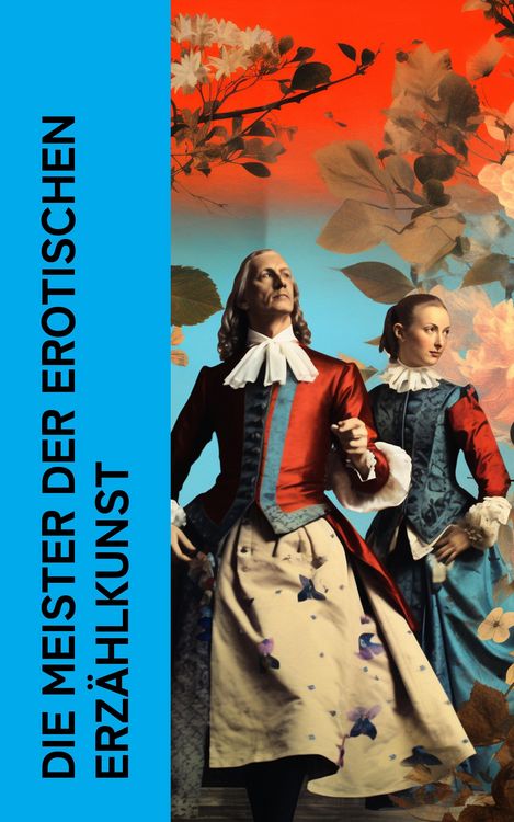 Produktbild: Die Meister der erotischen Erz&auml;hlkunst