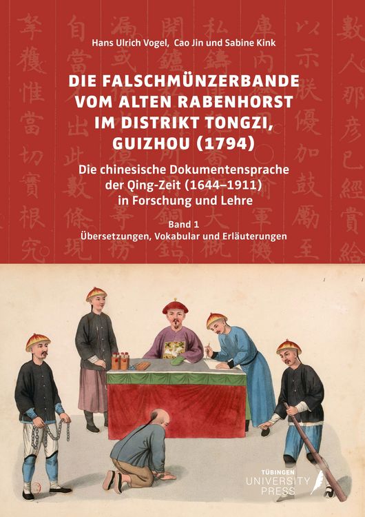 Produktbild: Die Falschm&uuml;nzerbande vom Alten Rabenhorst im Distrikt Tongzi, Guizhou (1794)