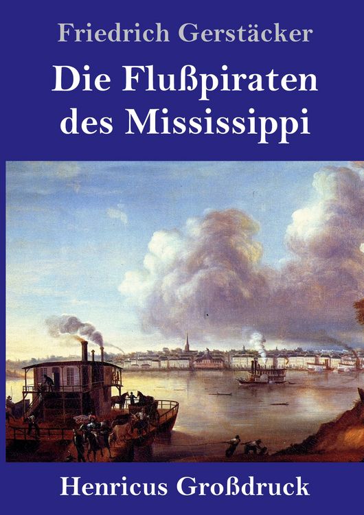 Produktbild: Die Flu&szlig;piraten des Mississippi (Gro&szlig;druck)