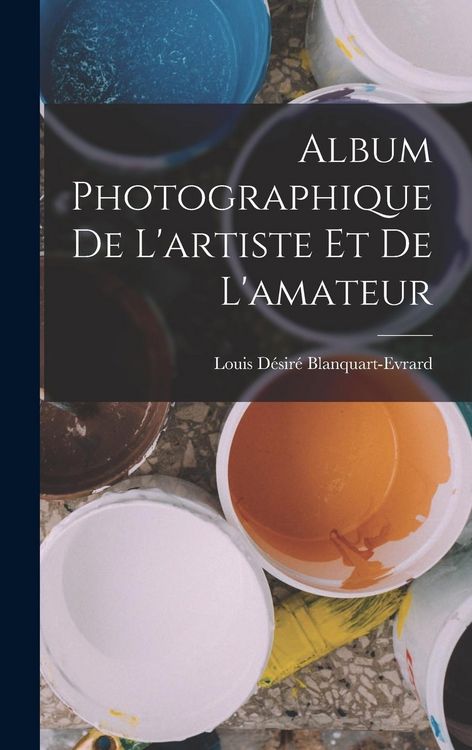 Produktbild: Album photographique de l'artiste et de l'amateur