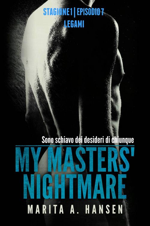 Produktbild: My Masters' Nightmare Stagione 1, Episodio 7 "Leg&agrave;mi"