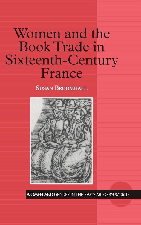 Produktbild: Women and the Book Trade in Sixteenth-Century France