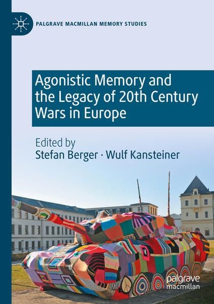 Produktbild: Agonistic Memory and the Legacy of 20th Century Wars in Europe