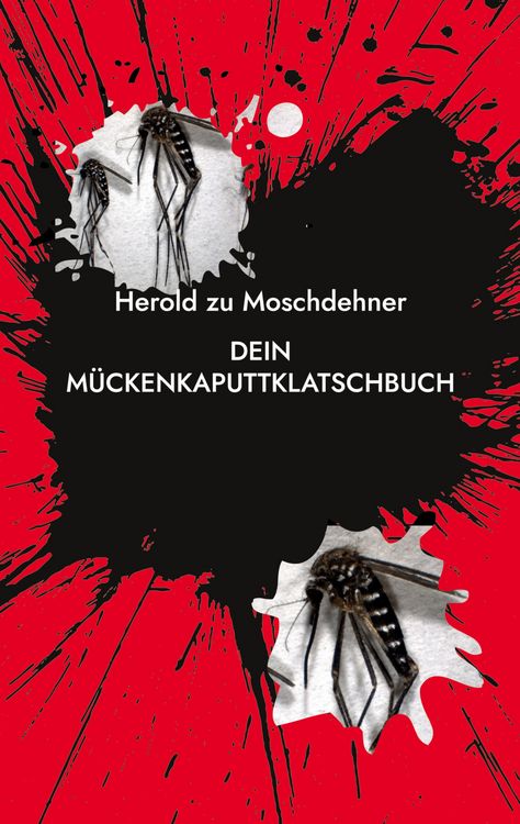 Produktbild: Dein M&uuml;ckenkaputtklatschBuch