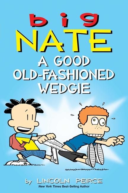 Produktbild: Big Nate: A Good Old-Fashioned Wedgie