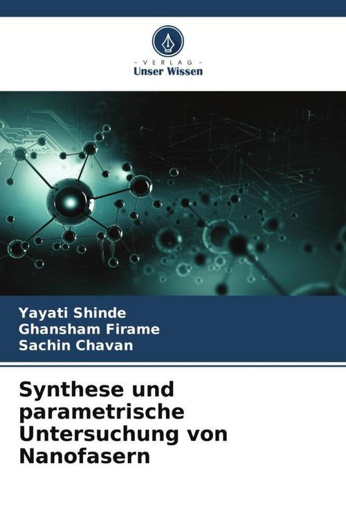 Produktbild: Synthese und parametrische Untersuchung von Nanofasern