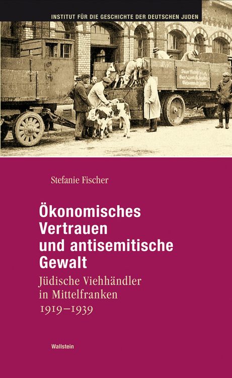Produktbild: &Ouml;konomisches Vertrauen und antisemitische Gewalt