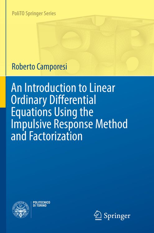 Produktbild: An Introduction to Linear Ordinary Differential Equations Using the Impulsive Response Method and Factorization