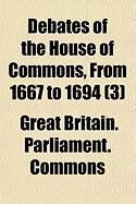Produktbild: Debates of the House of Commons, from 1667 to 1694 (3)