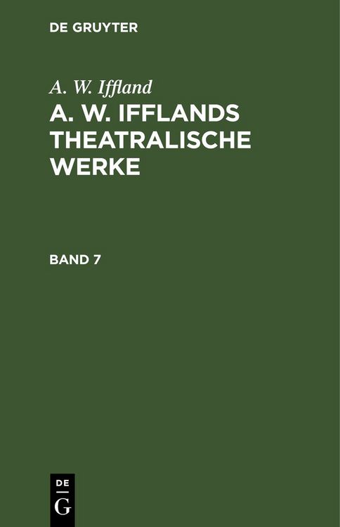 Produktbild: A. W. Ifflands theatralische Werke. Band 7