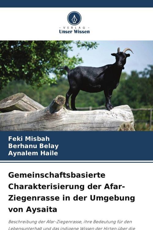 Produktbild: Gemeinschaftsbasierte Charakterisierung der Afar-Ziegenrasse in der Umgebung von Aysaita