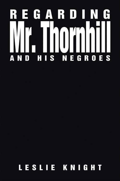 Produktbild: Regarding Mr. Thornhill and His Negroes
