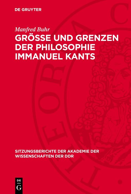 Produktbild: Gr&ouml;&szlig;e und Grenzen der Philosophie Immanuel Kants