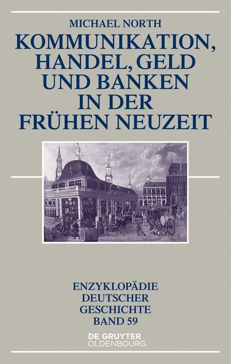 Produktbild: Kommunikation, Handel, Geld und Banken in der Fr&uuml;hen Neuzeit