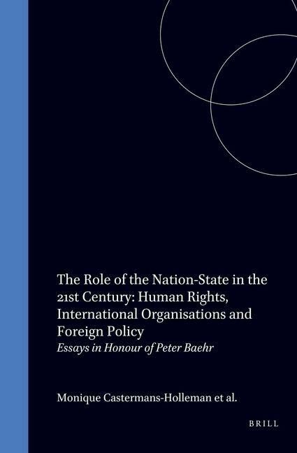 Produktbild: The Role of the Nation-State in the 21st Century:Human Rights, International Organizations and Foreign Policy Essays In Honour Of Peter Baehr /