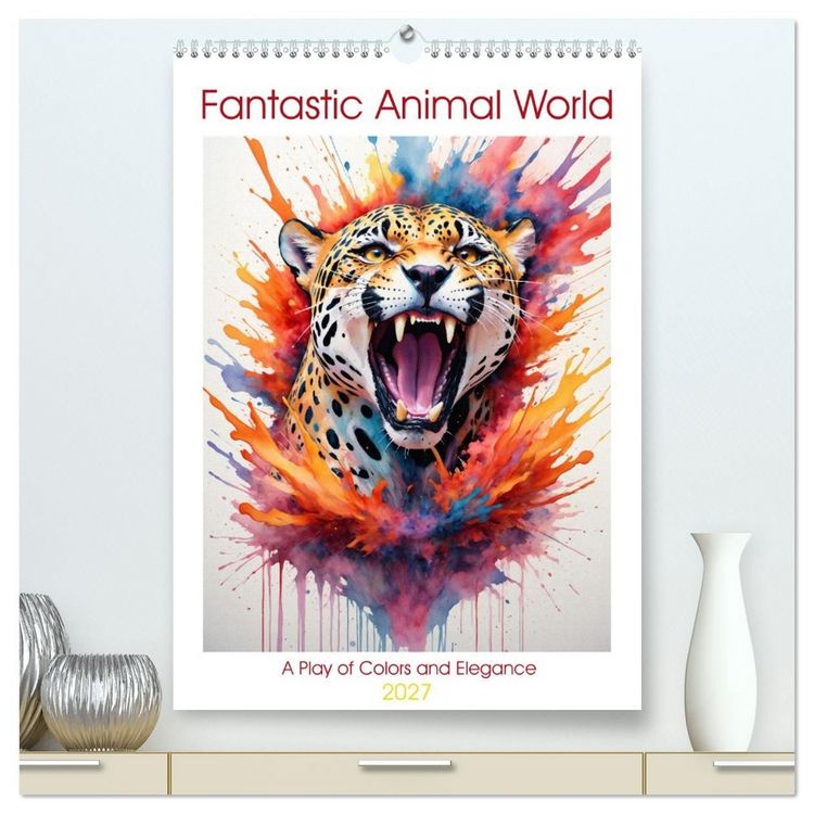 Produktbild: Fantastic Animal World: A Play of Colors and Elegance (High Quality Premium Wall Calendar 2027 DIN A2 portrait),CALVENDO 12 Month Wall Calendar