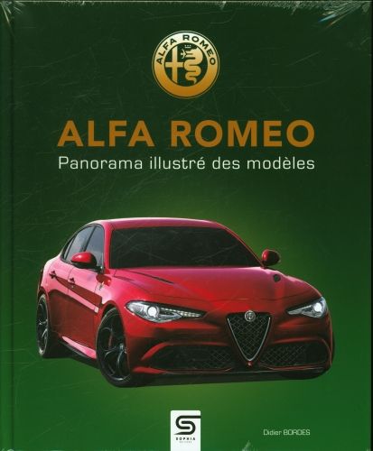 Produktbild: Alfa Romeo : panorama illustr&eacute; des mod&egrave;les