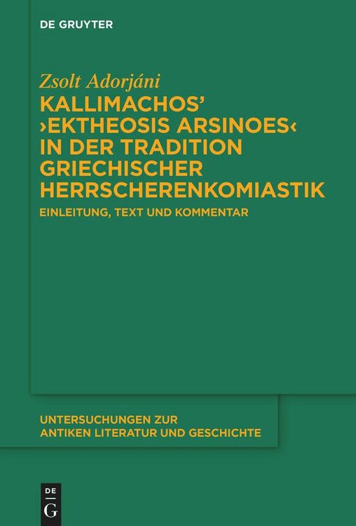 Produktbild: Kallimachos' &iquest;Ektheosis Arsinoes&iquest; in der Tradition griechischer Herrscherenkomiastik