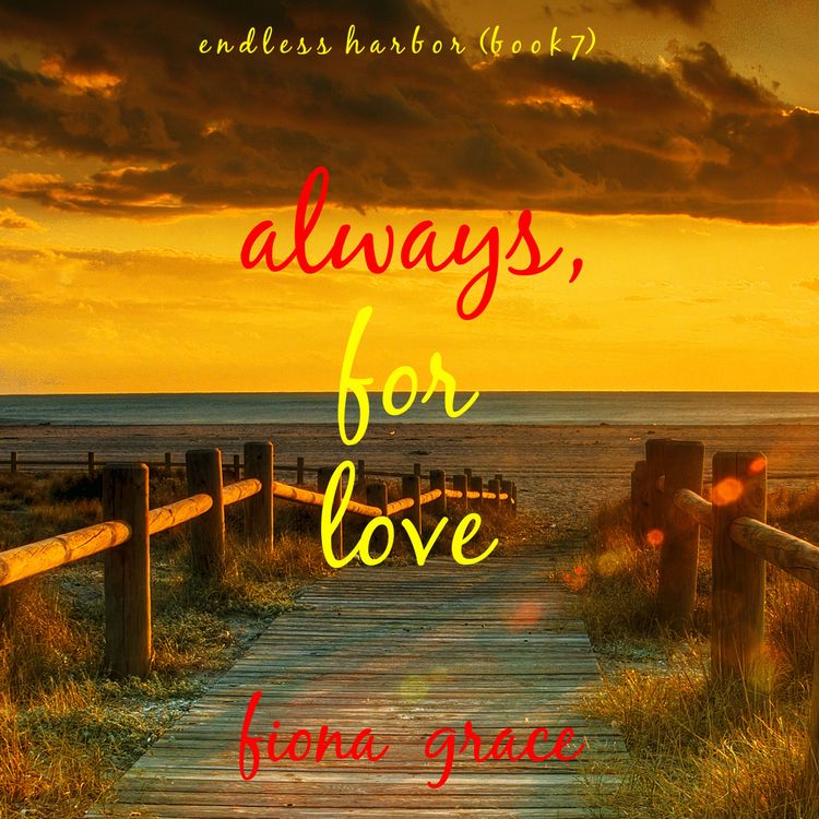 Produktbild: Always, For Love (Endless Harbor&mdash;Book Seven)