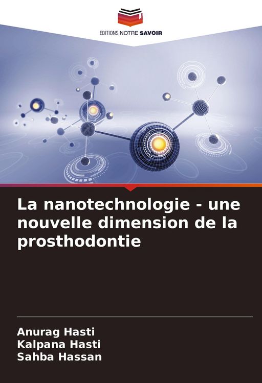 Produktbild: La nanotechnologie - une nouvelle dimension de la prosthodontie