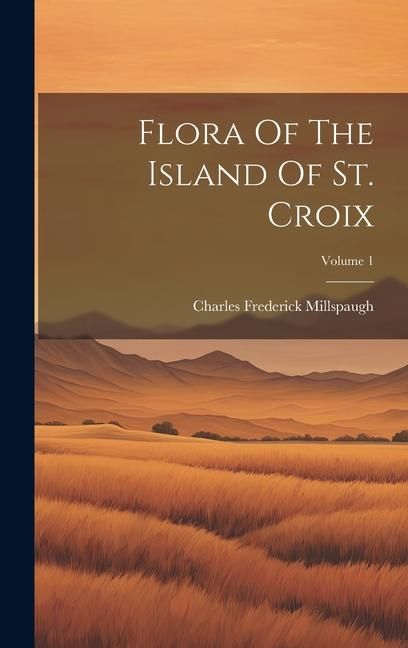 Produktbild: Flora Of The Island Of St. Croix; Volume 1