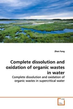 Produktbild: Fang, Z: Complete dissolution and oxidation of organic waste