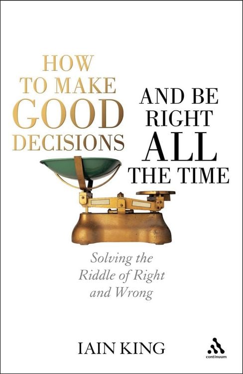 Produktbild: How to Make Good Decisions and Be Right All the Time