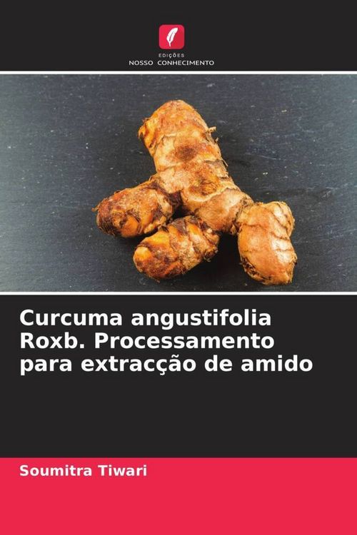 Produktbild: Curcuma angustifolia Roxb. Processamento para extrac&ccedil;&atilde;o de amido