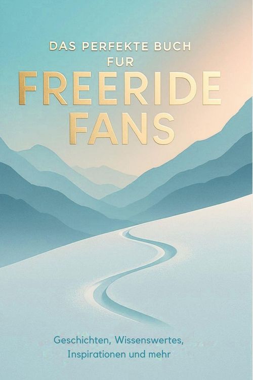 Produktbild: Das perfekte Buch f&uuml;r Freeride-Fans