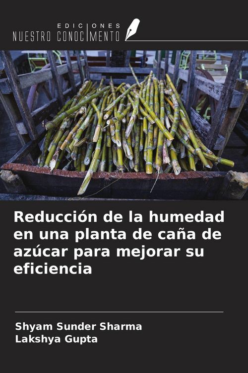 Produktbild: Reducci&oacute;n de la humedad en una planta de ca&ntilde;a de az&uacute;car para mejorar su eficiencia