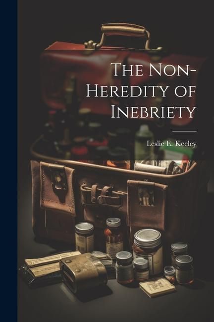 Produktbild: The Non-heredity of Inebriety