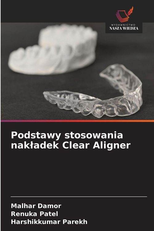 Produktbild: Podstawy stosowania nak&iquest;adek Clear Aligner