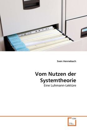 Produktbild: Hennebach, S: Vom Nutzen der Systemtheorie