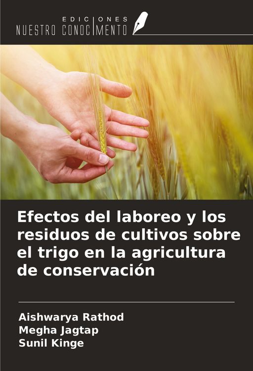 Produktbild: Efectos del laboreo y los residuos de cultivos sobre el trigo en la agricultura de conservaci&oacute;n