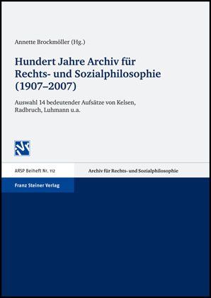 Produktbild: Hundert Jahre Archiv f&uuml;r Rechts- und Sozialphilosophie (1907&ndash;2007)