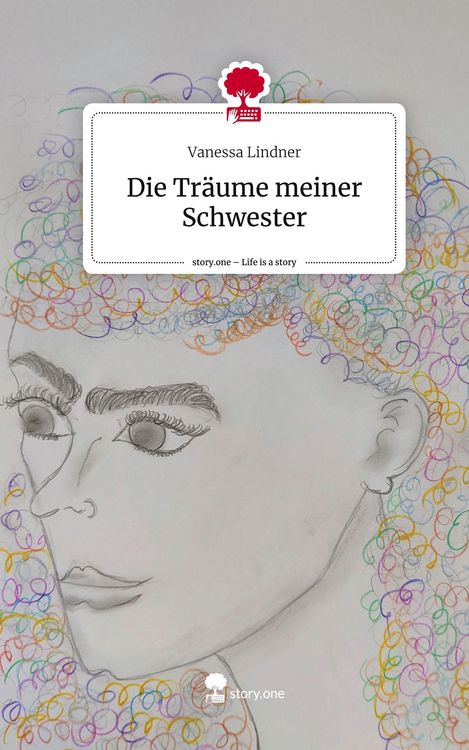 Produktbild: Die Tr&auml;ume meiner Schwester. Life is a Story - story.one