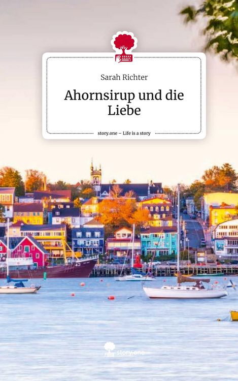 Produktbild: Ahornsirup und die Liebe. Life is a Story - story.one