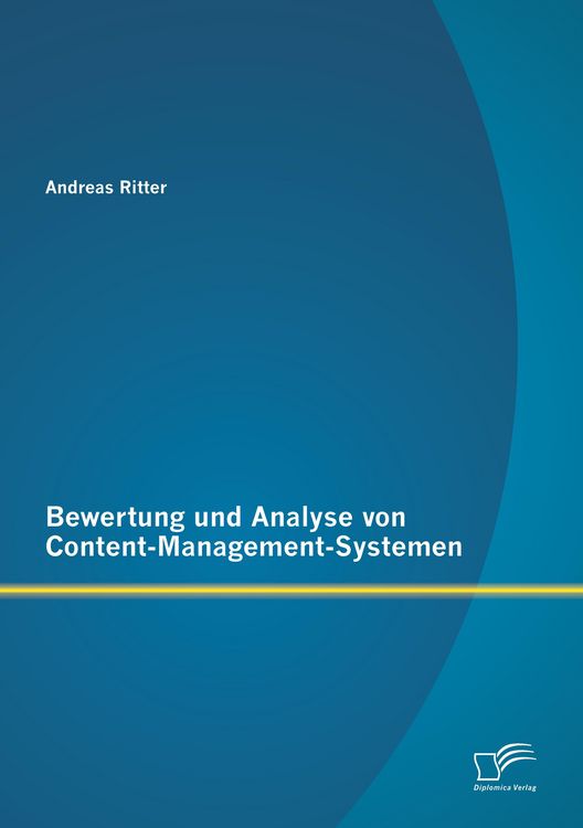 Produktbild: Bewertung und Analyse von Content-Management-Systemen