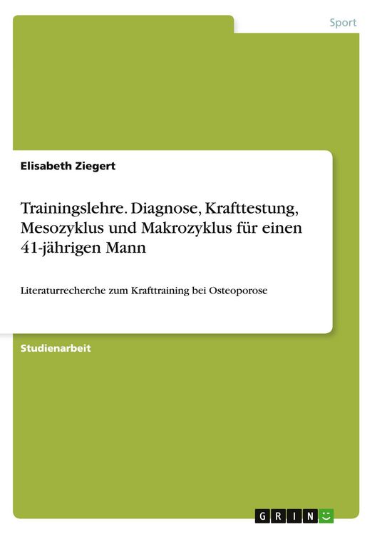 Produktbild: Trainingslehre. Diagnose, Krafttestung, Mesozyklus und Makrozyklus f&uuml;r einen 41-j&auml;hrigen Mann