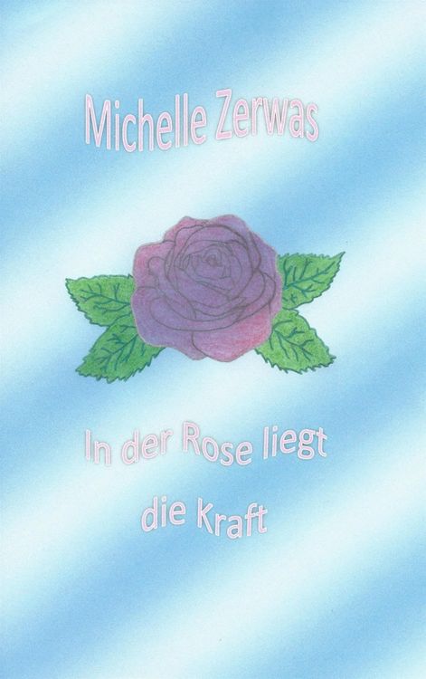 Produktbild: In der Rose liegt die Kraft