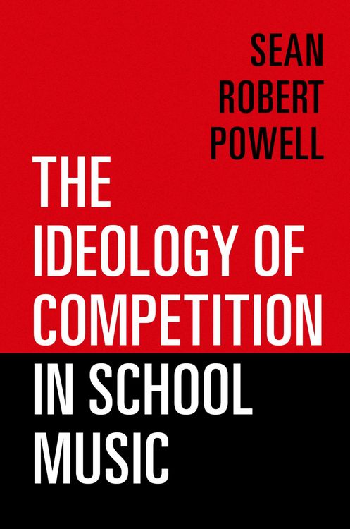 Produktbild: The Ideology of Competition in School Music