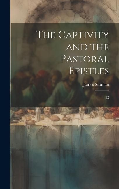 Produktbild: The Captivity and the Pastoral Epistles