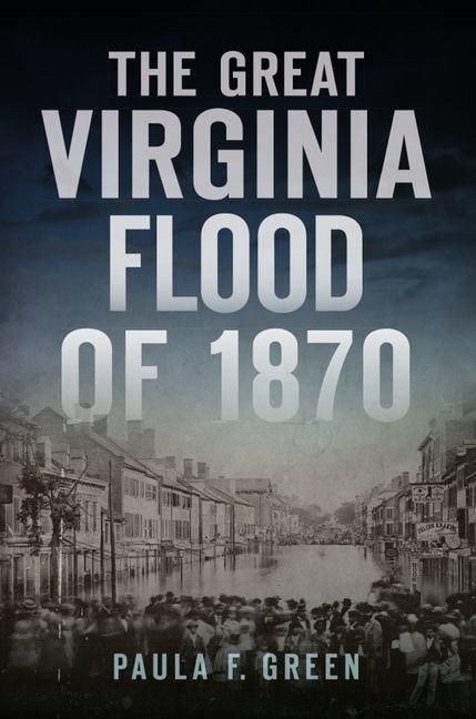 Produktbild: The Great Virginia Flood of 1870