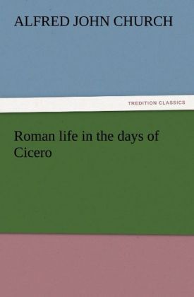 Produktbild: Roman life in the days of Cicero