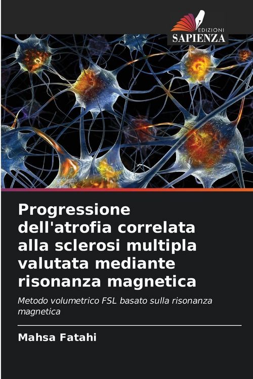 Produktbild: Progressione dell'atrofia correlata alla sclerosi multipla valutata mediante risonanza magnetica