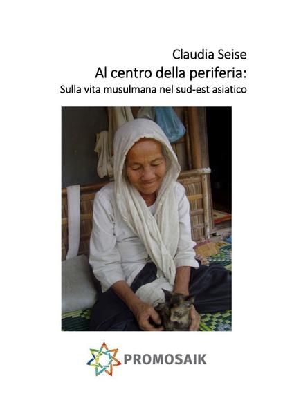 Produktbild: Al centro della periferia: Sulla vita musulmana nel sud-est asiatico