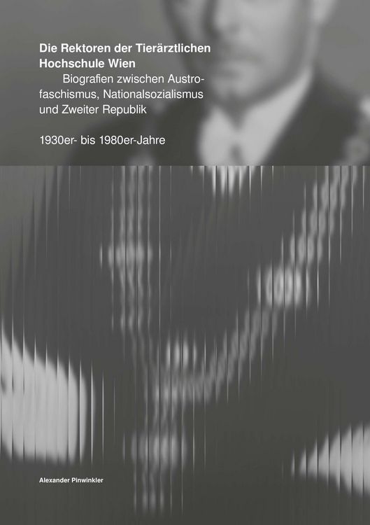 Produktbild: Die Rektoren der Tier&auml;rztlichen Hochschule Wien