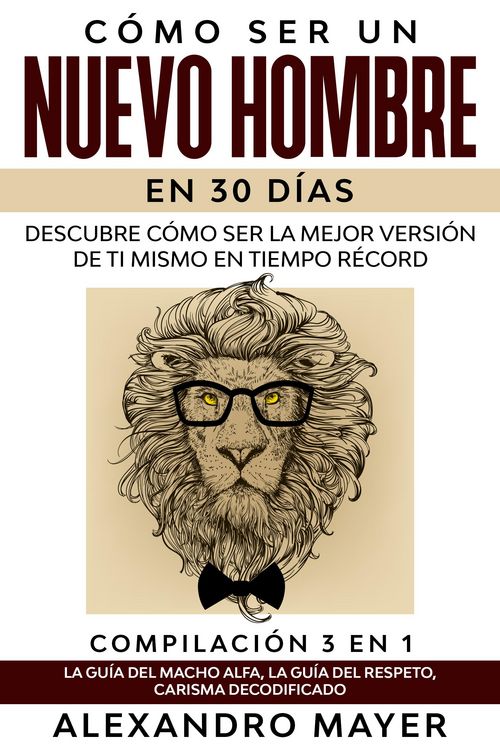 Produktbild: C&oacute;mo ser un Nuevo Hombre en 30 d&iacute;as